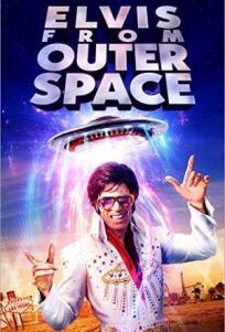 Элвис из дальнего космоса (2020)