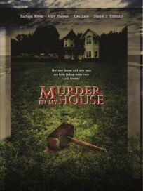 Убийство в моем доме (2006)