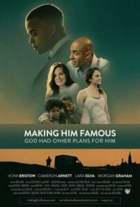 Сделать его знаменитым 	Making Him Famous (2023)